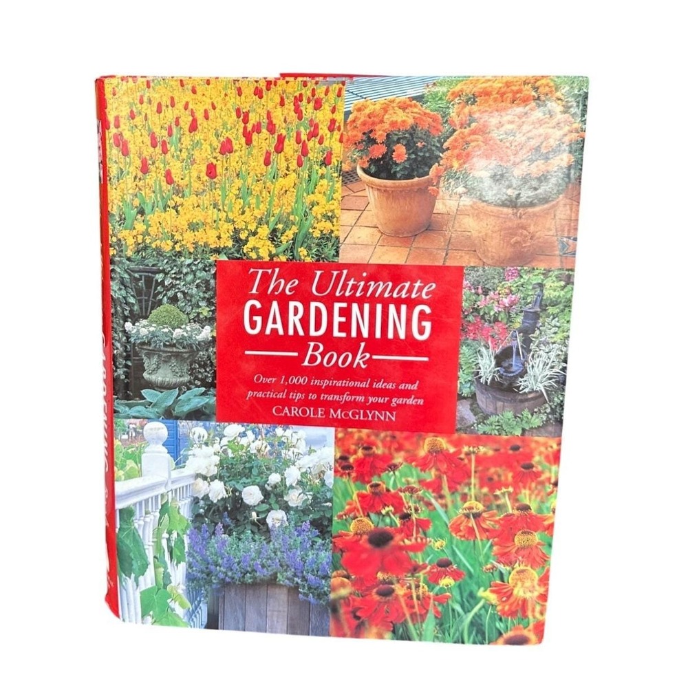 The Ultimate Gardening Book Carole McGlynn Hardcover Reference Guide Multi Color